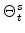  \Theta^{s}_{t}