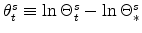  \theta^{s}_{t} \equiv \ln \Theta^{s}_{t}-\ln \Theta^{s}_{\ast}
