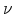  \nu