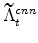 \displaystyle \widetilde{\Lambda}^{cnn}_{t}