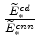  % \frac{\widetilde{E}_{\ast }^{cd}}{\widetilde{E}_{\ast }^{cnn}}