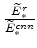  \frac{% \widetilde{E}_{\ast }^{r}}{\widetilde{E}_{\ast }^{cnn}}