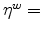  \eta^{w}=