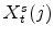  X^{s}_{t}(j)