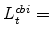  L^{cbi}_{t}=