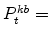  P^{kb}_{t}=