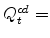  Q^{cd}_{t}=