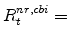  R^{nr,cbi}_{t}=