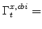  \Gamma^{x,cbi}_{t}=