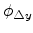  \phi_{\triangle{y}}