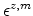  \epsilon^{z,m}