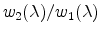  w_{2}(\lambda)/w_{1}(\lambda)