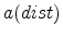 a(dist)