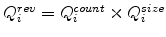  Q_{i}^{rev}=Q_{i}^{count}\times Q_{i}^{size}