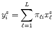 \displaystyle y_{i}^{s}=\sum_{\ell=1}^{L}\pi_{\ell i}x_{\ell}^{s}
