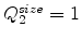  Q_{2}^{size}=1