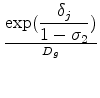 \displaystyle {\exp({{\delta_j} \over {1-\sigma_2}})} \over D_g