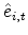 \displaystyle \hat{e}_{i,t}