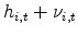 \displaystyle h_{i,t}+\nu_{i,t}