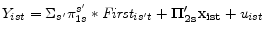 \displaystyle Y_{ist} = \Sigma_{s'}\pi_{1s}^{s'} * \textit{First}_{is't} + \mathbf{\Pi'_{2s}x_{ist}} + u_{ist}