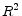  R^{2}
