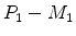  P_1-M_1