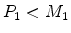  P_1<M_1