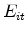  E_{it}