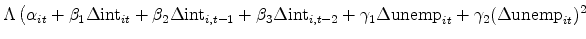 \displaystyle \Lambda \left( \alpha_{it} + \beta_1 \Delta \mbox{int}_{it} + \beta_2 \Delta \mbox{int}_{i, t-1} + \beta_3 \Delta \mbox{int}_{i, t-2} + \gamma_1 \Delta \mbox{unemp}_{it} + \gamma_2 (\Delta \mbox{unemp}_{it})^2 \right.