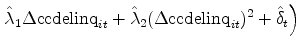 \displaystyle \left. \hat{\lambda}_1 \Delta \mbox{ccdelinq}_{it} + \hat{\lambda}_2 (\Delta \mbox{ccdelinq}_{it})^2 + \hat{\delta}_t \right)