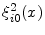  \ensuremath{\xi_{i 0}^{2}}(x)