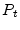  P_t