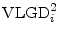  \ensuremath{{\rm VLGD}}_i^2