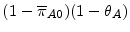  (1-\overline{\pi}_{A0})(1-\theta_{A})