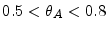  0.5<\theta_A<0.8