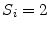  \ensuremath{S_{i}}=2