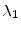  \ensuremath{\lambda_{1}}