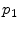  \ensuremath{p_1}