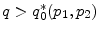  q>q^*_0(\ensuremath{p_1},\ensuremath{p_2})