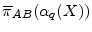  \overline{\pi}_{AB}(\ensuremath{\alpha_q(X)})