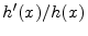  h'(x)/h(x)