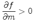 \displaystyle \frac{\partial f}{\partial m}>0