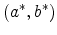 \displaystyle (a^{\ast },b^{\ast })