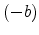  % (-b)