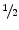 \raise.5ex\hbox{$\scriptstyle 1$}\kern-.1em/ \kern-.15em\lower.25ex\hbox{$\scriptstyle 2$} 