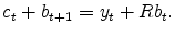\displaystyle c_{t}+b_{t+1}=y_{t}+Rb_{t}.