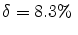  \delta = 8.3\% \;