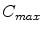  C_{max}