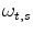  \omega _{t,s}
