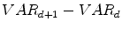  VAR_{d+1}-VAR_{d}